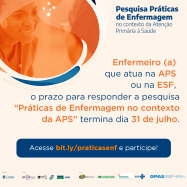 Enfermeiros (as) têm até o dia 31 de julho para responder pesquisa nacional sobre Práticas de Enfermagem na Atenção Primária à Saúde